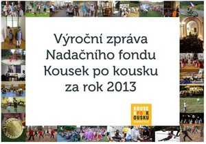 Nová výroční zpráva Nadačního fondu Kousek po kousku za rok 2014